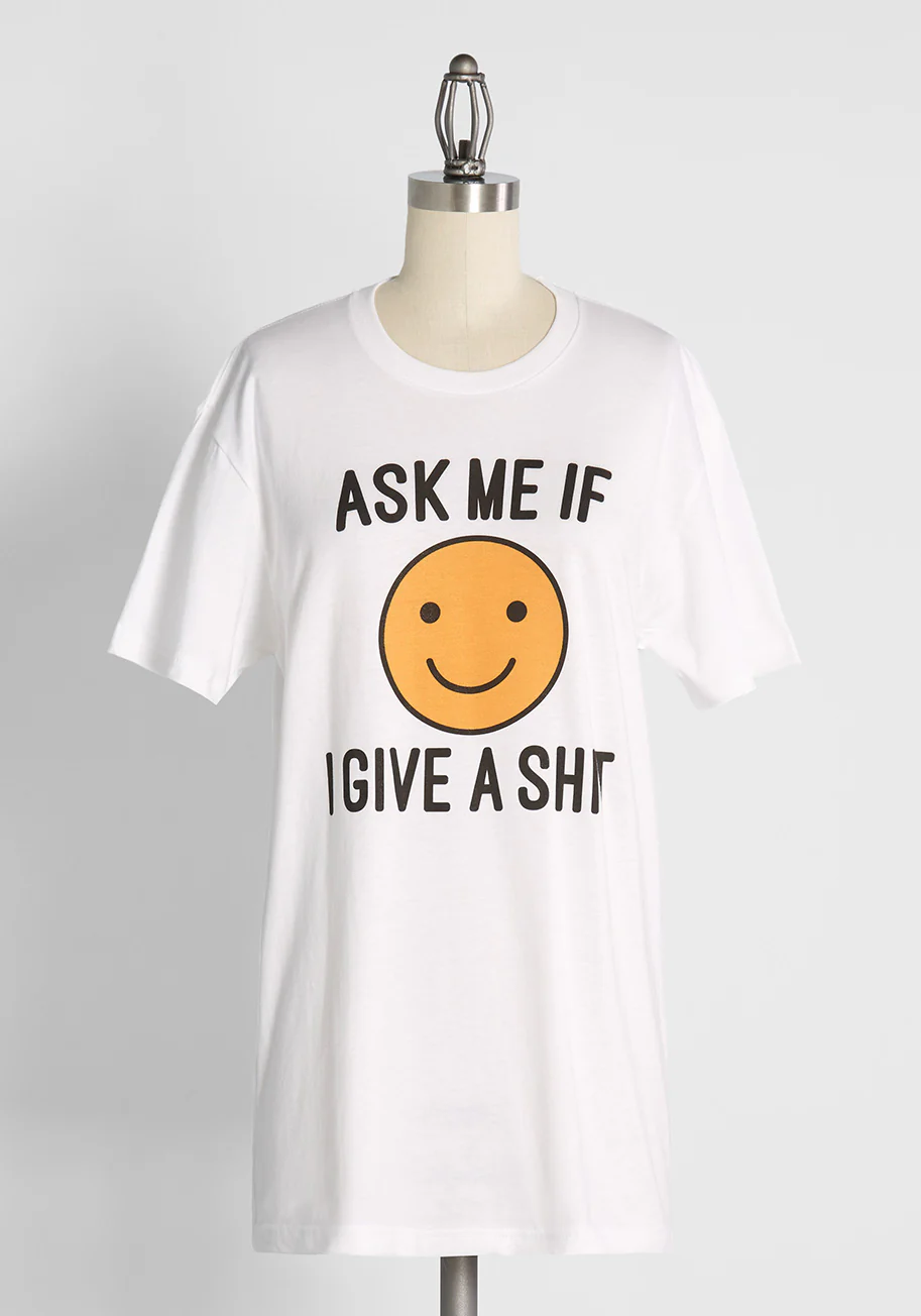 Ask Me If I Give A Shirt Graphic Tee - Olabens